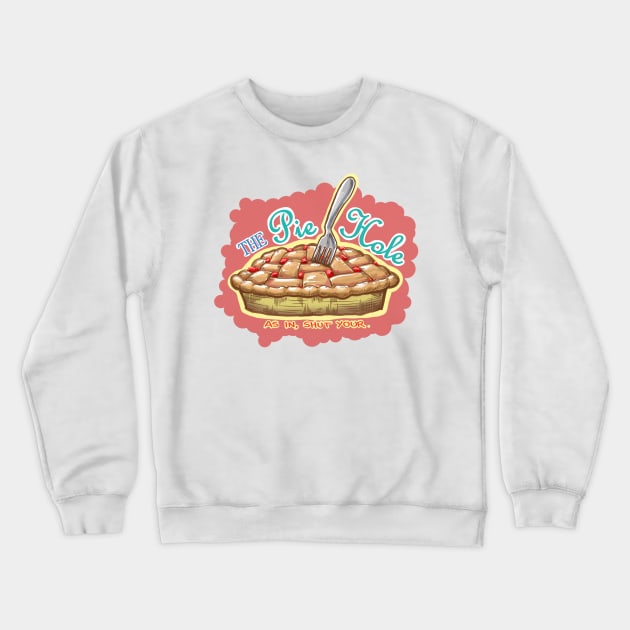 The Pie Hole Crewneck Sweatshirt by INOGArt